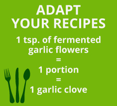 Adapt your recipes 1 tsp. of fermented garlic flowers = 1 portion = 1 garlic clove | Le Petit Mas